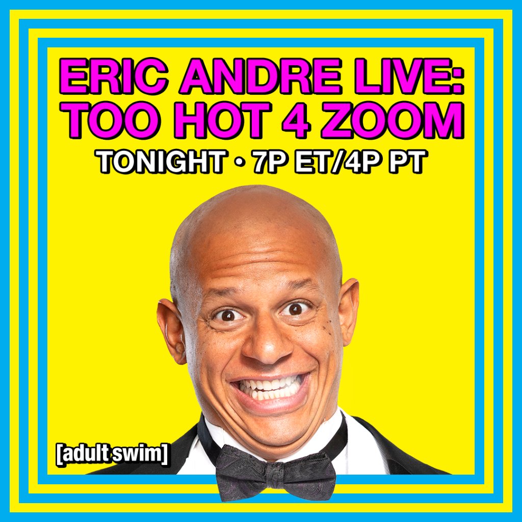 adultswim's tweet photo. .@ericandre is going live on Zoom TONIGHT and you're invited. Register here: https://t.co/VEJVb6BkIm https://t.co/T5mVz6jIjF