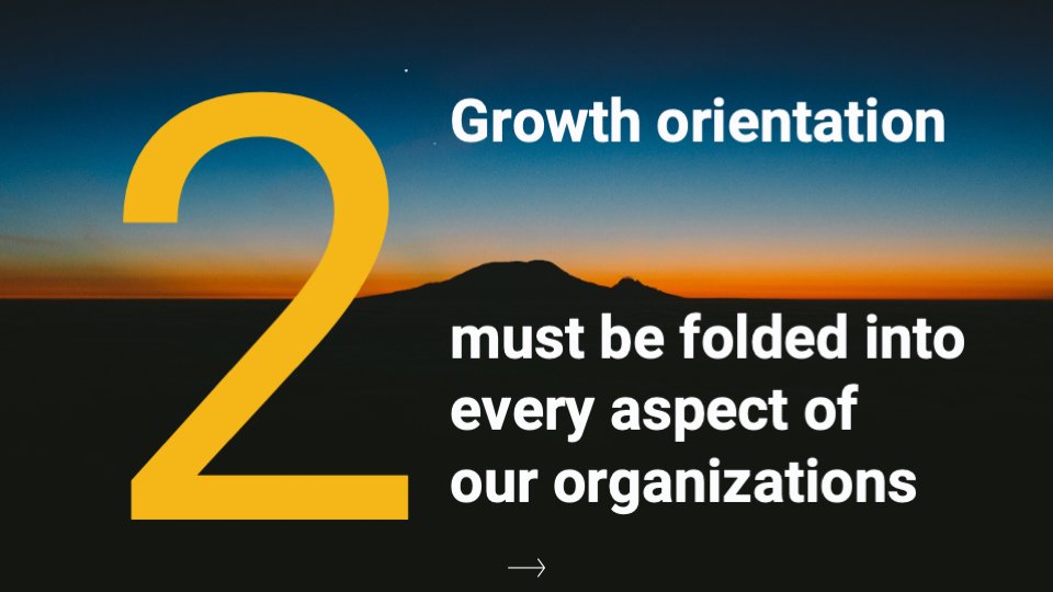 #2: Growth orientation must be folded into in every aspect of our  #HigherEd organizations.