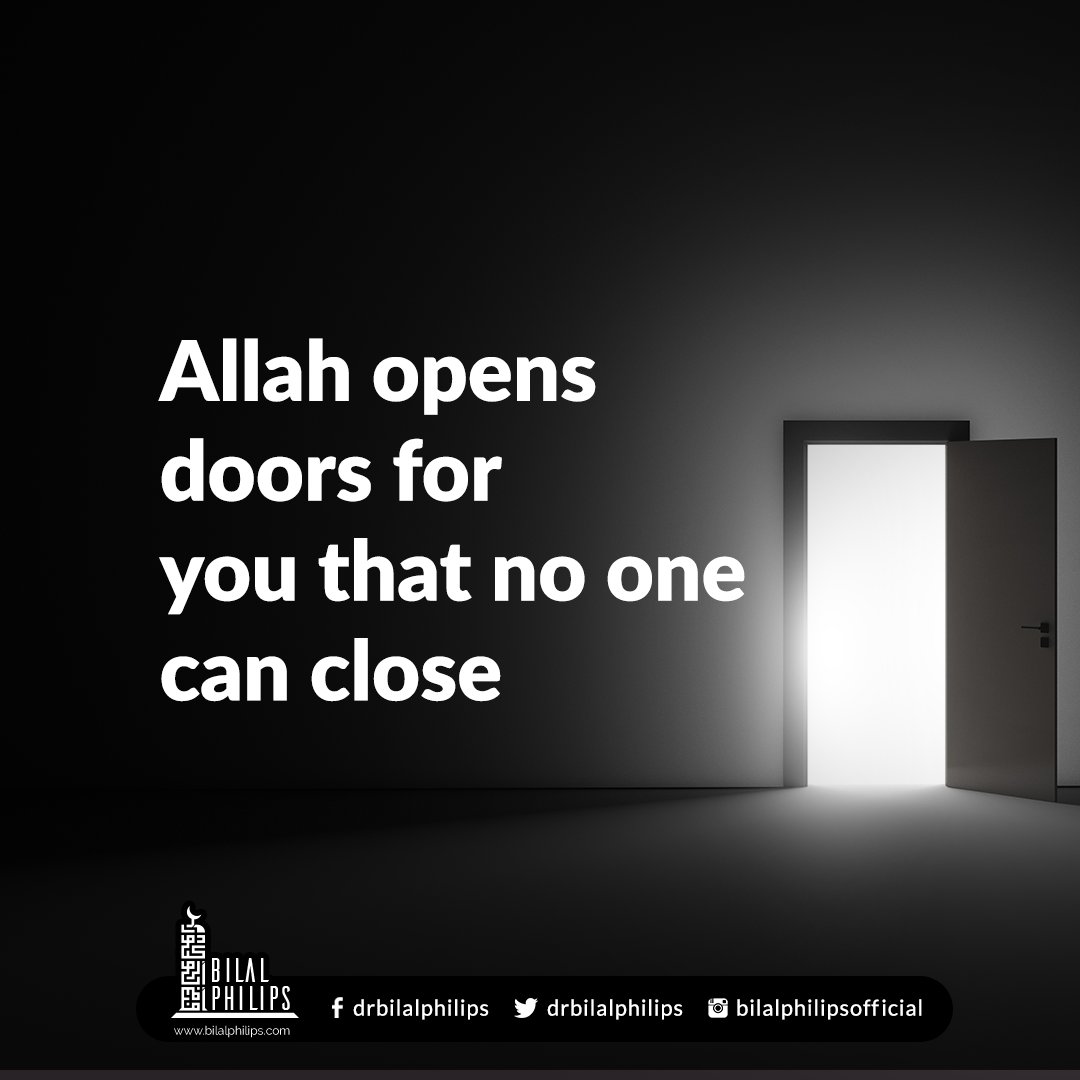 DrBilalPhilips's tweet photo. Nobody can shut you down, lock you out, or block you from what Allah has decreed for you. He opens doors for you that no one can close. https://t.co/pYL6cNDzTa