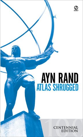 That book was Atlas Shrugged by Ann Rand, a novel I read religiously over the summer before 7th grade.I won't tell you how that went as you can guess.