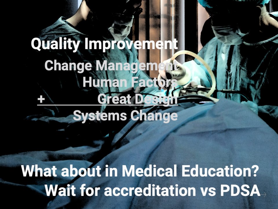 But do we really do this in  #MedEd? Do we invest in those to get the training to engage in continuous quality improvement?Or do we wait for accreditors to audit our practices and then RESPOND?