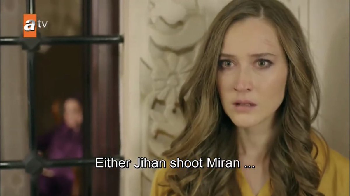 okay so she’ll either shoot cihan or miran or no one because this is hercai  #Hercai