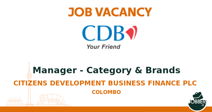 Job vacancy Manager - Category & Brands from Citizens Development Business Finance PLC . To Apply : https://t.co/yN8OaVlytG . #jobsInSriLanka #sriLanka #sriLankan https://t.co/eHIFCjNAj9