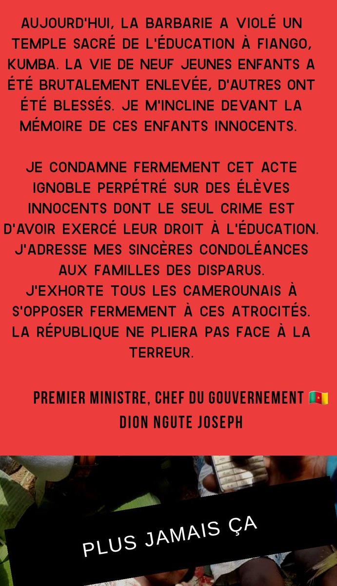 CameroonPm237's tweet photo. #KumbaMassacre
Je condamne fermement cet acte d'une rare cruauté perpétré sur des étudiants innocents dont le seul crime est d'avoir exercé leur droit à l'éducation.
#KumbaBlackSaturday
#Kumba🇨🇲
#WeStandForPeace
#Cameroun https://t.co/amfdMebBfo