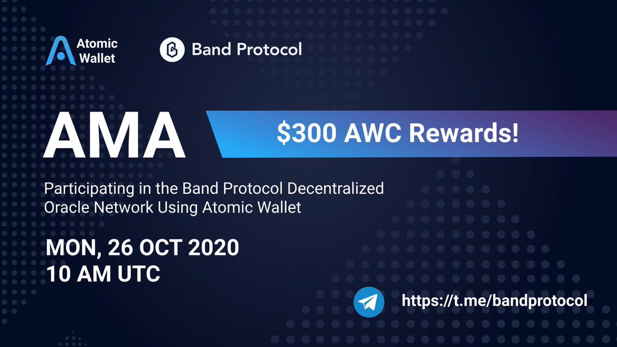<a href="/AtomicWallet/">Atomic - Crypto Wallet</a> will be having an AMA with $BAND with $300 in prizes (AWC) on Monday 26 Oct 5PM GMT+7!

 💰$150 for 5 AMA winners
 💸$150 for 5 twitter winners

 To win:
 1. Follow <a href="/BandProtocol/">Band</a> <a href="/AtomicWallet/">Atomic - Crypto Wallet</a>
 2. Retweet
 3. Comment with a question

 Join us:t.me/bandprotocol