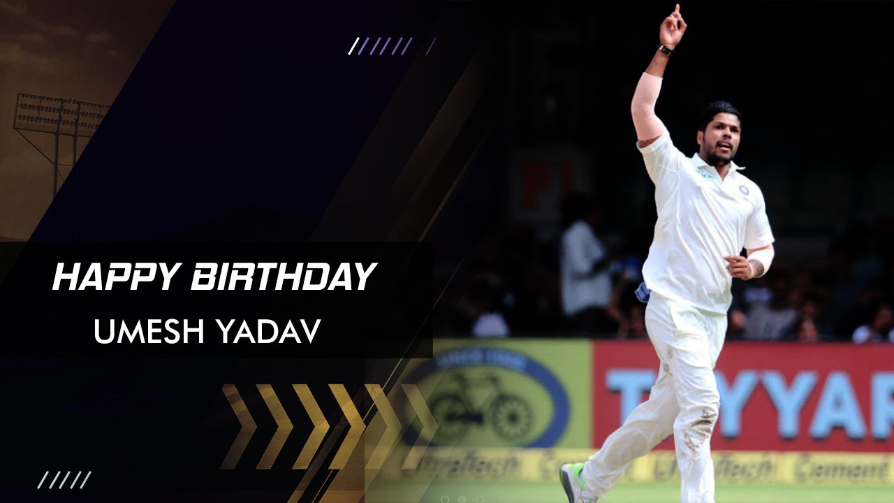 Happy Birthday!! Umesh Yadav

Indian Right-Arm Fast Bowler 