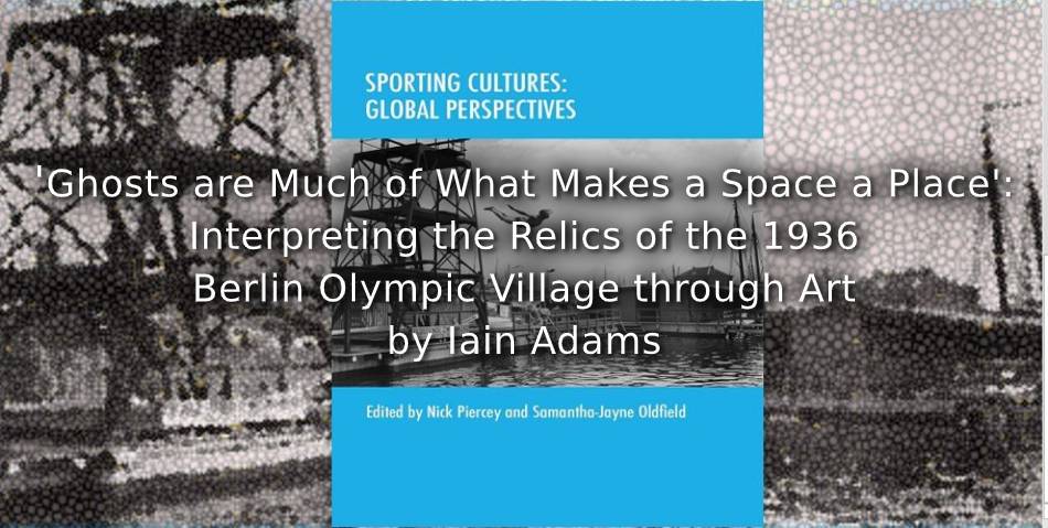 Playing_Pasts's tweet photo. This week's @Playing_Pasts website #Top3reads

Interpreting Relics of 1936 Berlin #Olympic Village thro Art
Iain Adams
https://t.co/ui8W4oagsm

Why #SportsHistory Matters
@KVWijnendaele 
https://t.co/HgqY5rWAkb

Revival of the Barclay Match
@DerekMartin87 
https://t.co/DsNHfklhge https://t.co/Kkbaugvx7c