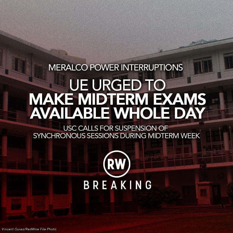 RWconnects's tweet photo. BREAKING: UE-Manila University Student Council (USC) has appealed for the withdrawal of the midterm examinations during class hours due to the scheduled power interruptions of Meralco in several areas, stressing that exams should be made available the whole day. https://t.co/SJn9szwhrs
