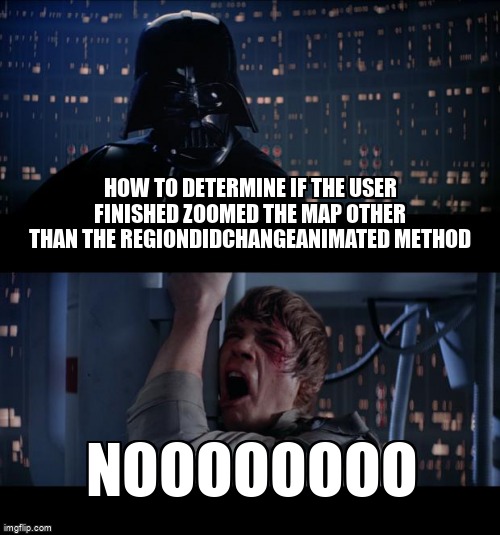 overflow_meme's tweet image. How to determine if the user finished zoomed the map other than the regionDidChangeAnimated method stackoverflow.com/questions/6452… #ios #mapkit #swift