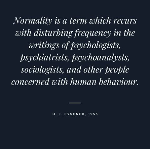 IdiomsNormality's tweet photo. “Normality is a term which recurs with disturbing frequency in the writings of psychologists, psychiatrists, psychoanalysts, sociologists, &amp; other people concerned with human behaviour.” #Eysenck #whatisnormal #questionnormality #disruptnormality #refusenormality #mythofnormality https://t.co/8FelYZwY6b