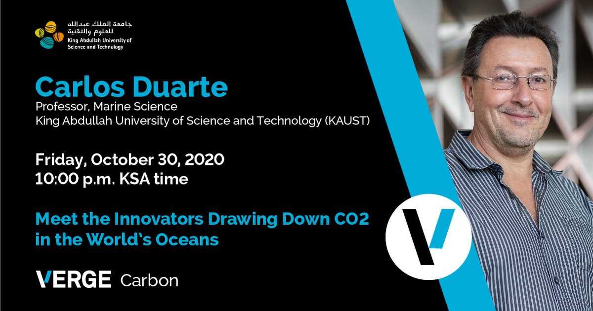 KAUST_News's tweet photo. #KAUST Marine Science Professor, Carlos Duarte (@duarteoceans), will give a #VERGE20 conference talk titled: “Meet the Innovators Drawing Down #CO2 in the World’s #Oceans,” as part of the #VergeCarbon stream, on Friday, October 30, 2020, @ 10:00pm (GMT+3). https://t.co/5Xxl4FH1ux https://t.co/MeY9J51qHX