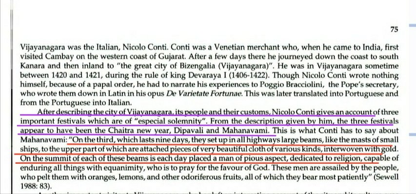 Nicolo Conti, who visited Vijayanagar between 1420-21, described:>3 important festivals were: Chaitra New year, Mahanavmi, Dipavali."On 9-day Festival, They set up Large Beams on Highways, and pieces of Beautiful cloths, woven with Gold, were Placed there"