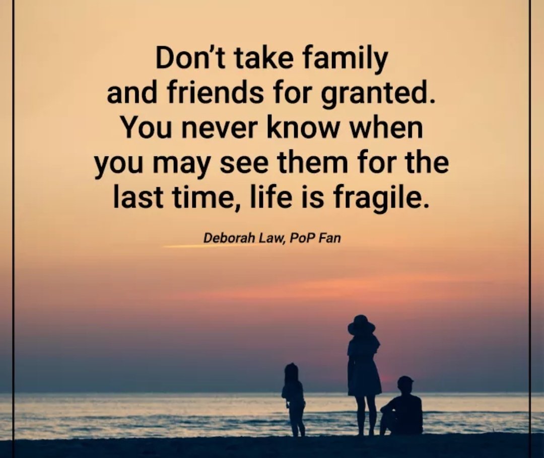 Never take your loved ones for granted