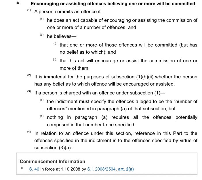 It is a criminal offence to do an act capable of encouraging the commission of an offence, believing that an offence will be committed and that the act will encourage its commission. Likewise to pursue a course of conduct which causes another to fear violence.