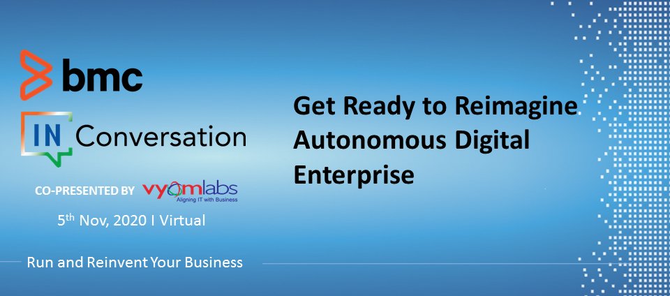 vyomlabs's tweet photo. Ensure continuity of enterprise by reinventing offerings through new services &amp; capabilities

Join "#BMCINConversation" to uncover secrets of organizations to become Autonomous Digital Enterprise

Register here: https://t.co/VYfYYX0WzB
 #RunandReinvent #BMCSoftware #VyomLabs https://t.co/3a1uA86eEP