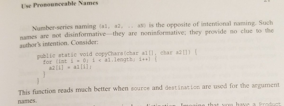 #100DaysOfCode Continuing my read of Clean Code, on ch.1 on naming practice. Good names should:
- convey intent
- avoid misleading readers
- be pronouncable
- have meaningful distinction
An example definitely done: