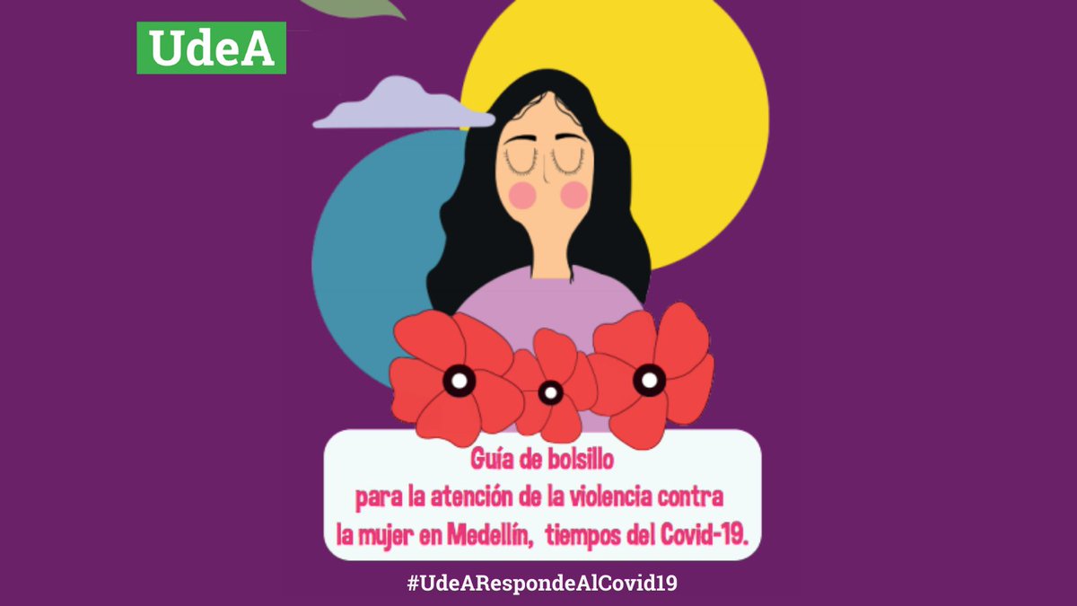 UdeA's tweet photo. #UdeARespondeAlCovid19 | ¡Conoce la Guía de bolsillo para la atención de la violencia contra la mujer en Medellín en tiempos de #COVID19! 💜 Comparte esta  Guía de la @FCSH_UdeA con las mujeres que amas 🙅‍♀️👉 https://t.co/kqXo1ujyYd https://t.co/yhdk18aCw5