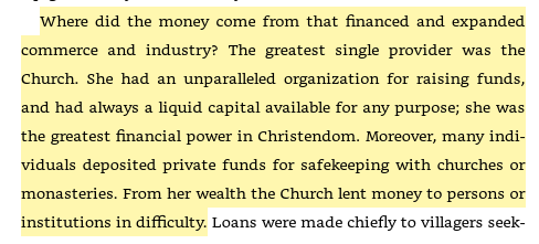44/ Looking to study the history of financial organizations? You'd be hard-pressed to find an institution better fit for the task than the Church."Where did the money come from that financed and expanded commerce and industry? The greatest single provider was the Church."