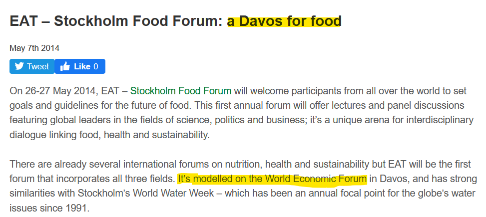 It's no secret conspiracy: EAT self-identifies as a 'Davos for food', planning to 'add value to business and industry' and 'set the political agenda'  https://livewellforlife.eu/news/eat-stockholm-food-forum-a-davos-for-food/