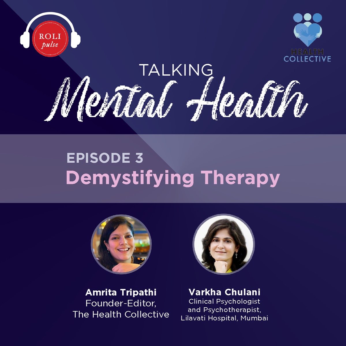 RoliBooks's tweet photo. Roli Pulse, in association with The Health Collective, presents Talking Mental Health, a podcast series on mental health.
Stream Episode 3 now! https://t.co/AGYCvh128o
#rolipulse
#Mentalhealth
@healthcollectif
@varkhachulani
@amritat https://t.co/VIldPixkeq