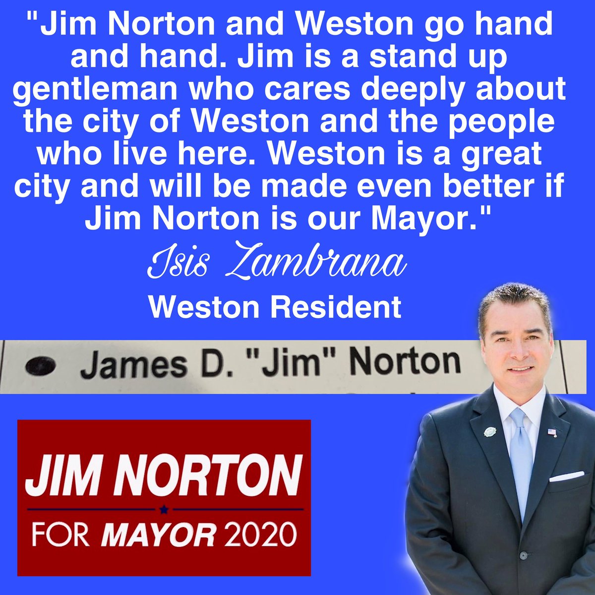 #NortonInNovember
#JimNorton #VoteJimNorton #WestonMayor
#Weston #WestonFlorida
#WestonianParty
#JimNorton2020
#MunicipalExperience #CommunityService #Leadership #Vote2020 #NonPartisan #Vote

Approved by Jim Norton for Mayor