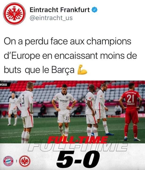 Le tweet de Francfort après avoir perdu 5-0 contre le Bayern Munich hier 😭

Aucun respect pour le Barça 😂😂