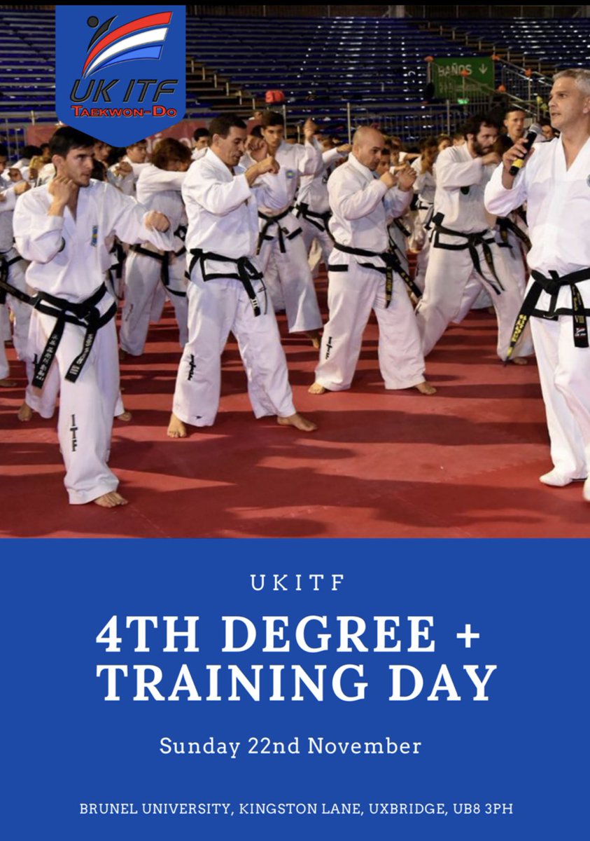 uta_tkd's tweet image. UKITF 4th DEGREE + TRAINING DAY
Sunday 22nd November at Brunel University.
Time: 9.30am – 4.30pm
Refreshments: Hot and cold beverages (Please bring own lunch)

UTA 4th degree and above please ask your Instructor for further details....