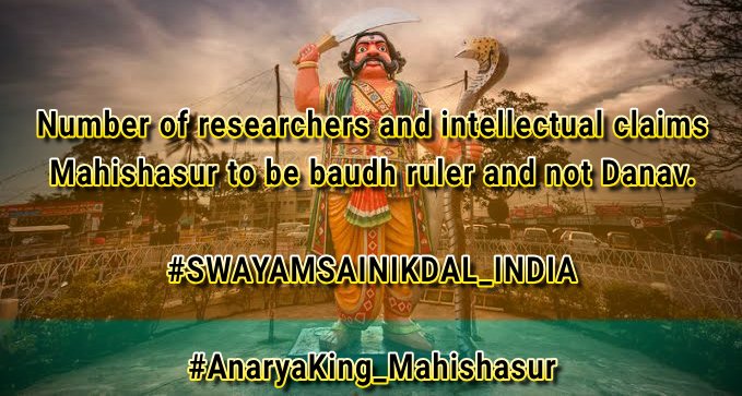 Number of researchers and intellectual claims Mahishasur to be baudh ruler and not Danav.

#SWAYAMSAINIKDAL_INDIA

#AnaryaKing_Mahishasur