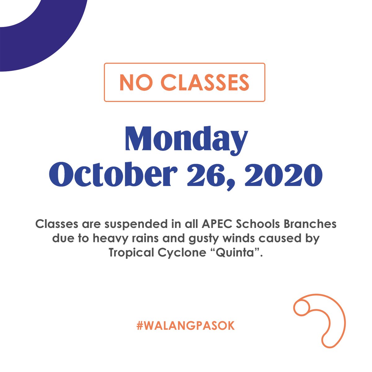 Classes are suspended in all APEC Schools Branches tomorrow, Oct 26, 2020 due to heavy rains and gusty winds caused by Tropical Cyclone “Quinta” that may lead to power interruption and internet connectivity problems.  Stay safe.

#TyphoonQuinta 
#TyphoonQuintaUpdate
#WalangPasok