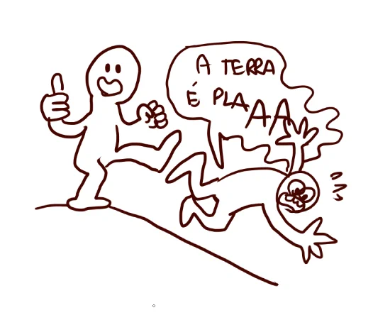 Faça parte da campanha:

Derrube um terraplanista ladeira abaixo. 