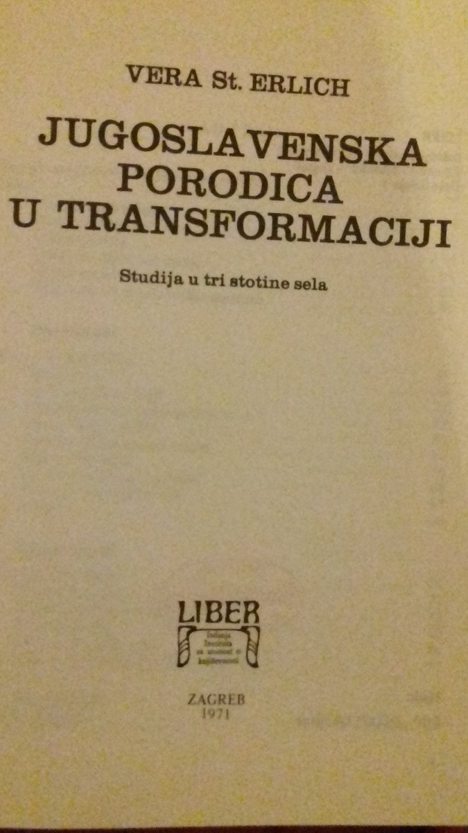 I've been waiting to read Vera Stein Ehrlich's (Vera St. Erlich's) book for ages; I finally found it in Stabi ten days ago & want to share some thoughts about her study on transformation of family in old Yugoslavia, based on research conducted in 300 villages across the country.