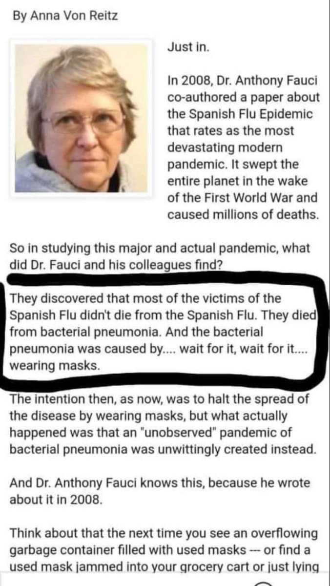 8) Most of the deaths from the 1918 Flu pandemic was not caused by H1N1, they died WITH H1N1 (sound familiar?) and because of secondary bacterial infections, due to those wearing masks to try to “protect” themselves at that time.  #Fauci KNOWS this