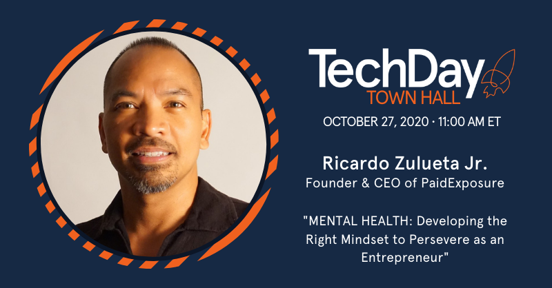 TechDayHQ's tweet photo. Our next installment of TechDay Town Hall is here! Join Ricardo J. Zulueta Jr., Founder &amp; CEO of Paid Exposure, on October 27th at 11 am ET for his session "MENTAL HEALTH: Developing the Right Mindset to Persevere as an Entrepreneur." https://t.co/LsQQUoVYjn @PaidExposure https://t.co/j69vaWiqgZ