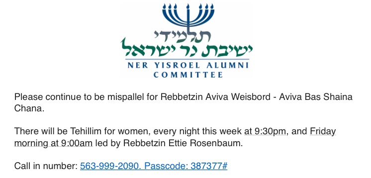 Nightly Tehillim at 9:30pm this week for Rebbetzin Weisbord, Aviva bas Shaina Chana