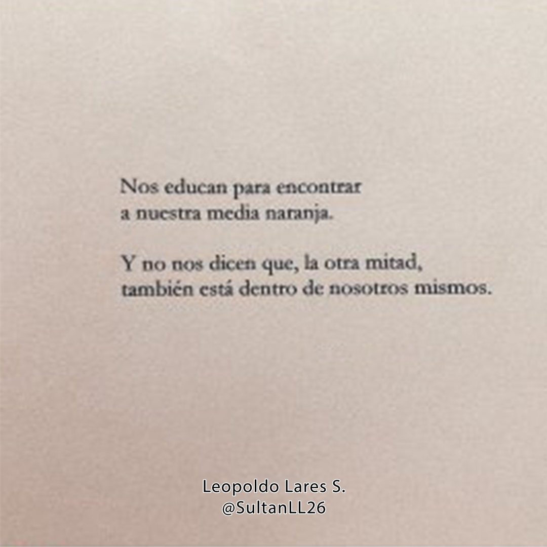 SultanLL26's tweet photo. Nos #educan para encontrar a nuestra media #naranja.

Leopoldo Lares Sultan. https://t.co/GLLr3ioZVL