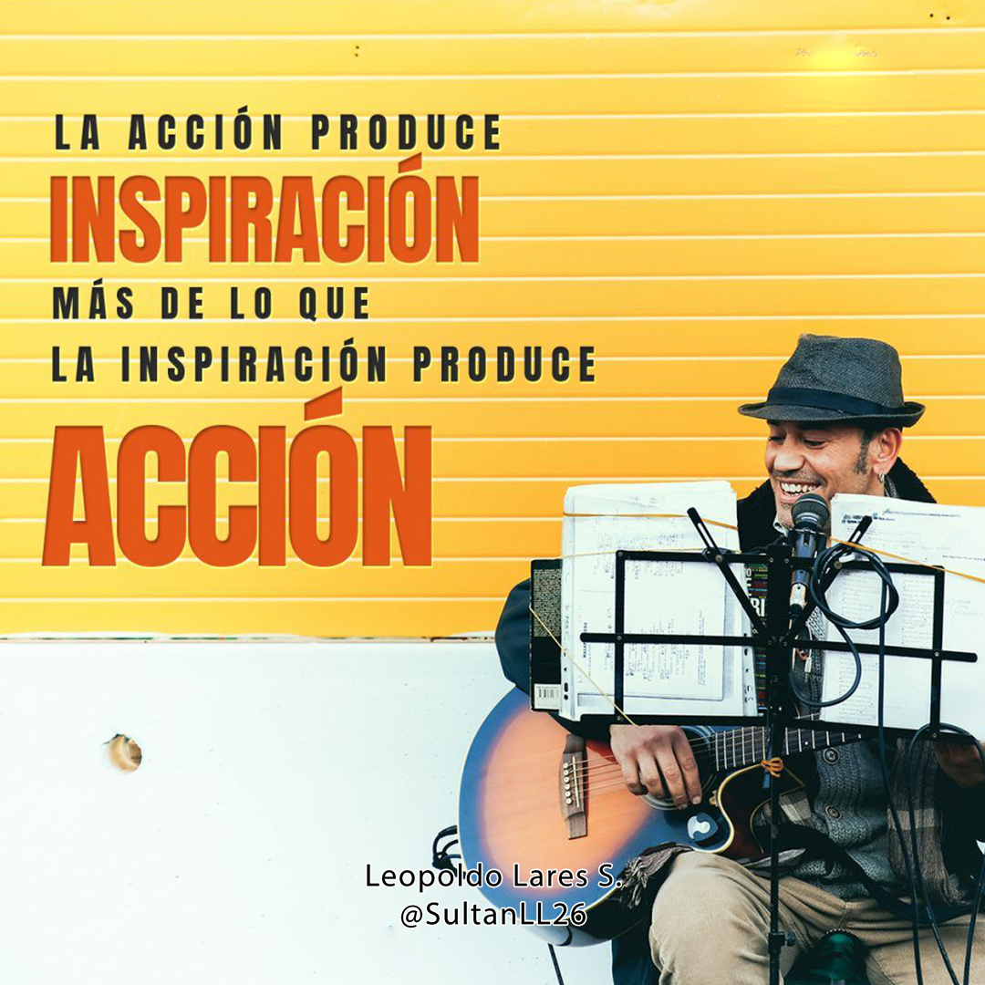 SultanLL26's tweet photo. La #accion produce #inspiracion mas de lo que la inspiracion produce accion.

Leopoldo Lares Sultan. https://t.co/RytQVDYWzu