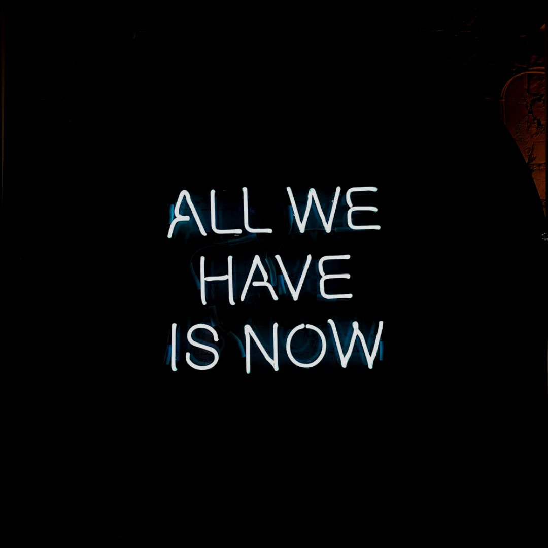 All we have is the moment, which means there's no reason to not make it count!