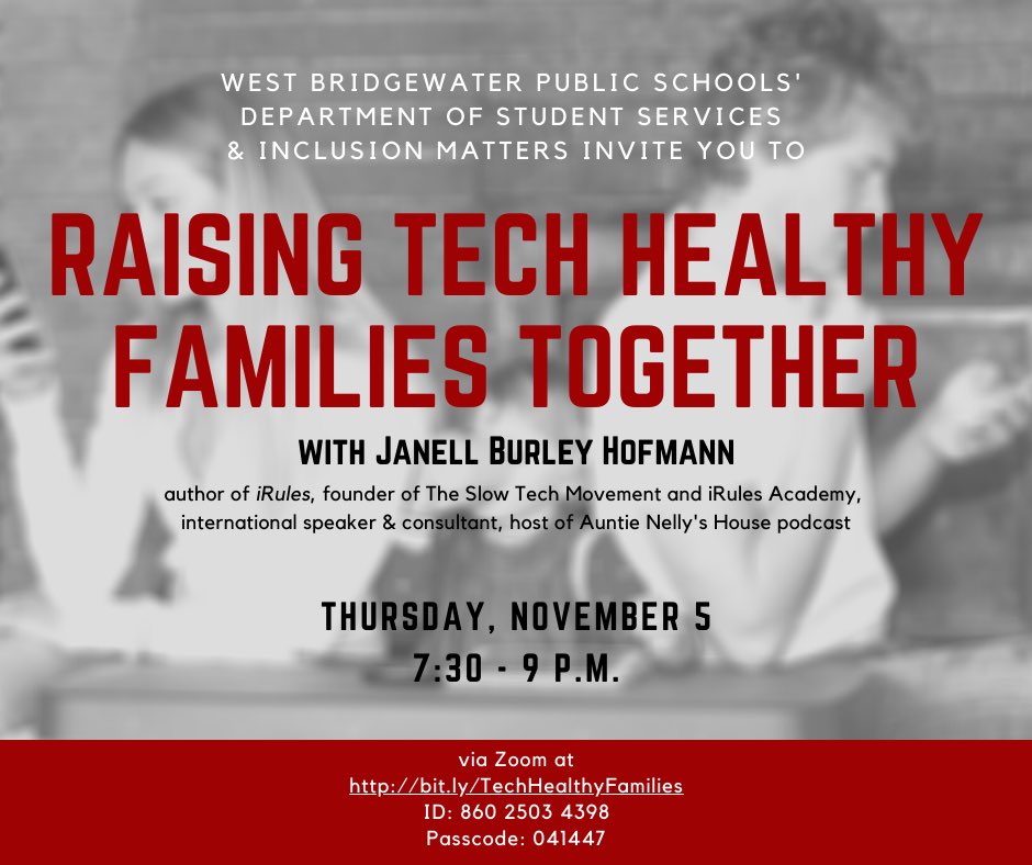 Join Janell Burley Hofmann on Thursday, November 5th @ 7:30 via Zoom to hear Janell talk about tech healthy families!