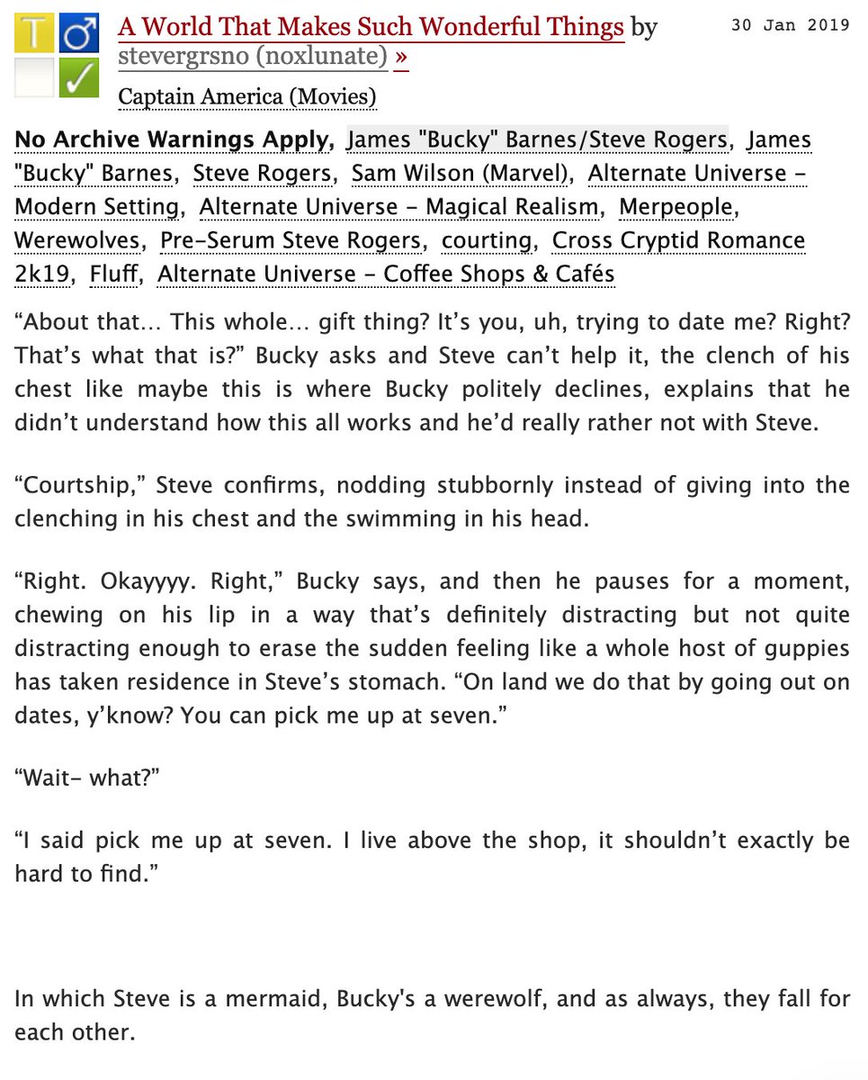 9. A World That Makes Such Wonderful Things | 8.5k | Mermaid Steve works at Werewolf Bucky's coffeeshop and attempts to court him.  https://archiveofourown.org/works/17601029 