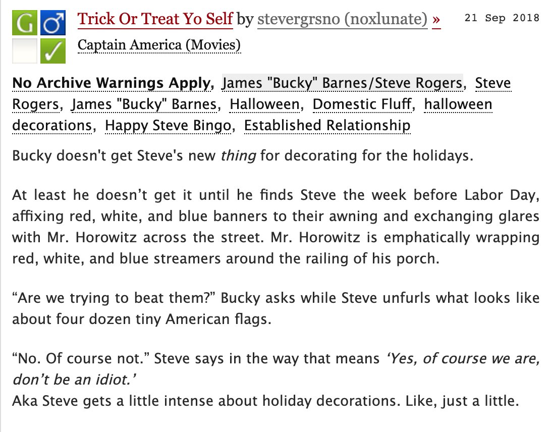 2. Trick Or Treat Yo Self | 1.5k | Steve Rogers is VERY intense about holiday decorations.  https://archiveofourown.org/works/16059878 