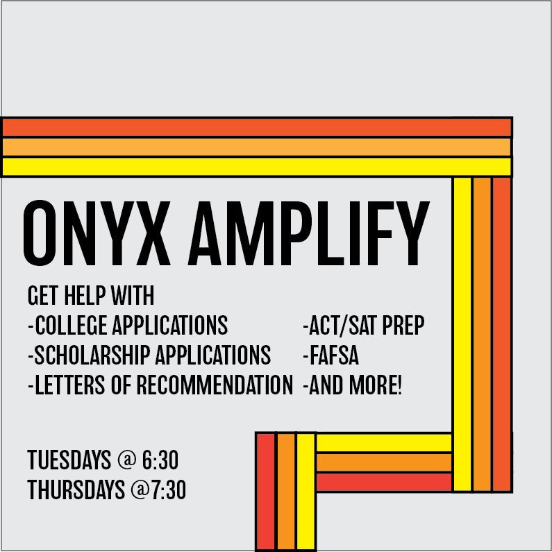 THURSDAY (10/29)The launch of our new program Onyx Amplify!!In our mission to help out our community, Onyx will be helping high schoolers in their quests for higher education Volunteer Link if you want to be a part of it  https://forms.gle/8mnnLq5CaHsnErwq9