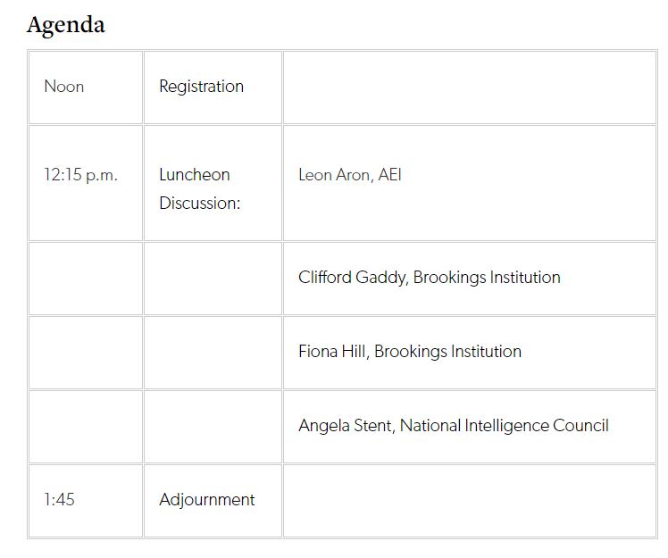 12\\In 2004, Gaddy and Hill along with their Brookings colleague Angela Stent made a joint appearance at Bill Kristol’s American Enterprise Institute.