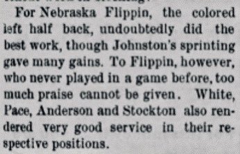 Flippin was one of several Black athletes at PWIs in the late 19c, so he wasn’t unprecedented. But he was unusual. Flippin’s appearances on the 1891 team earned positive press from Omaha (left) and Iowa’s student newspaper (right), which described him as the team’s best player