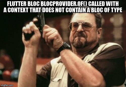 overflow_meme's tweet image. Flutter BLoC BlocProvider.of() called with a context that does not contain a Bloc of type stackoverflow.com/questions/6452… #bloc #flutterbloc #flutter