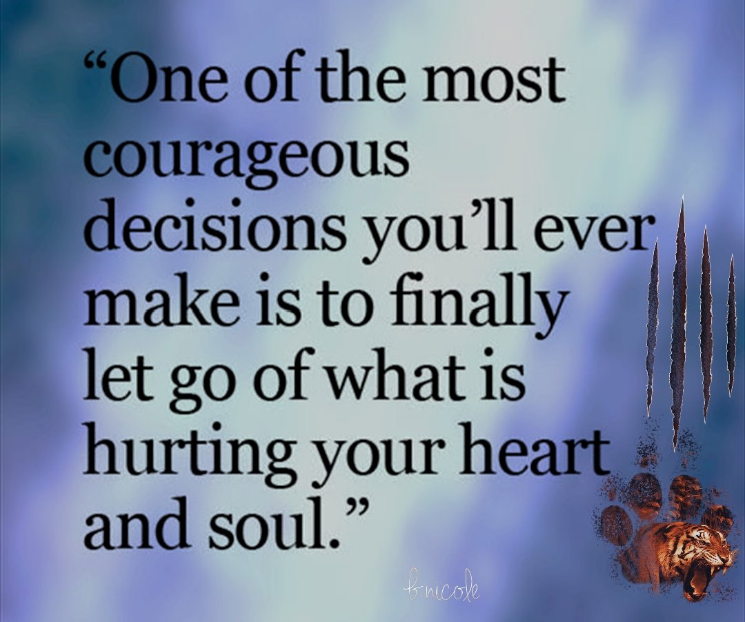 Latinaturk on X: #quote One of the most courageous decisions you'll ever  make is to finally let go of what is hurting your heart and soul.   / X