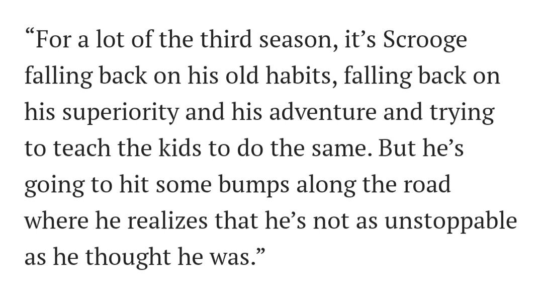 This paragraph makes me SO HYPED for these specific episodes in season 3!! This is a Scrooge thing that I’m VERY excited about. There's so much anticipation. And throughout season 3, it’s gonna be very interesting to see Scrooge realize his flaws, and see how he deals with them.