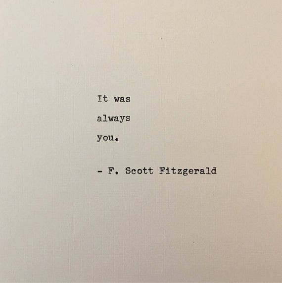 "It is still you, it has always been you."