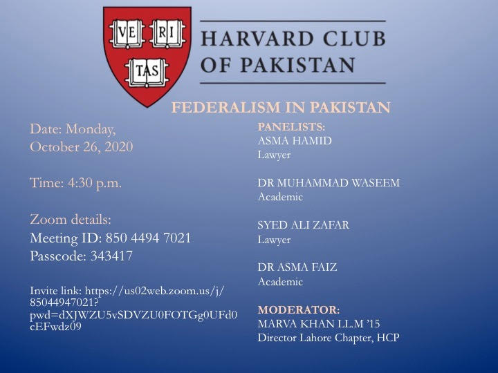 HarvardPakistan's tweet photo. A talk on ''Federalism in Pakistan" scheduled on Monday, 26 Oct 2020 at 04:30 PM (Pakistan time). 

Join us on zoom: https://t.co/L4hIeA0r5j 

Meeting ID: 850 4494 7021
Passcode: 343417 https://t.co/ojsRkxyFYg