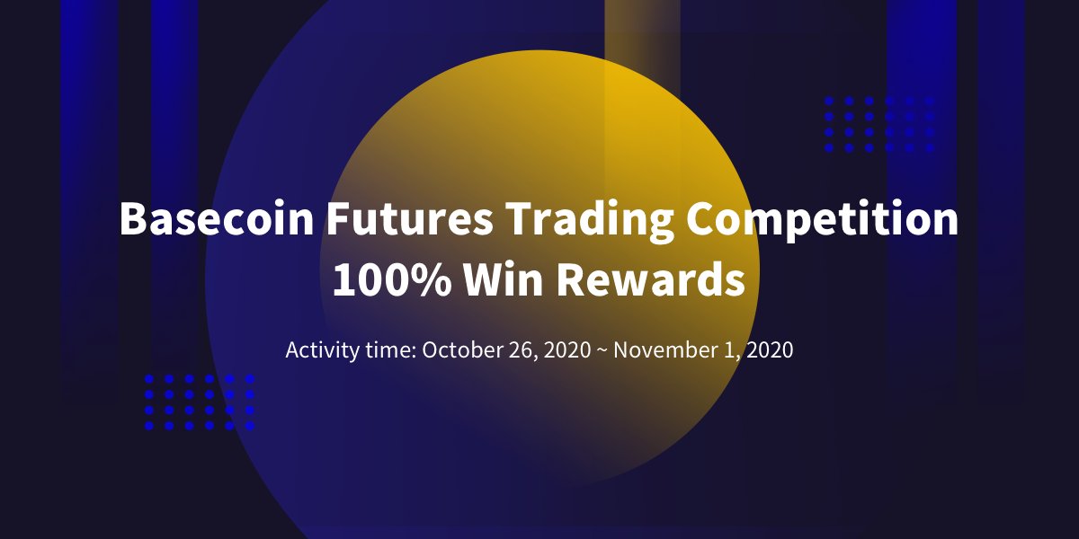 Futures Trading Competition, 100% win rewards
Base will start the “Futures Trading Competition, 100% win rewards” on October 16, 2020. Details of the event are as follows:
Activity time : October 26, 2020 ~ November 1, 2020(UTC+8)

find more➡️link.medium.com/xhffz55eTab