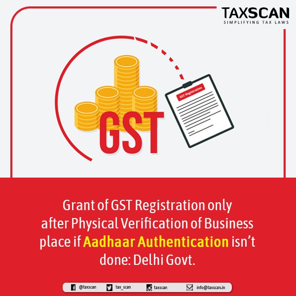 tax_scan's tweet image. taxscan.in/grant-of-gst-r…
#GSTRegistration #PhysicalVerification #AadhaarAuthentication #DelhiGovernment #Taxscan #TaxNews #TaxUpdates #GST #GSTNews #FinanceNews